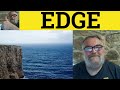 🔵 Edge Meaning - Have an Edge - Take the Edge Off - Edge Idioms - ESL British English Pronunciation