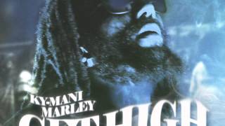 Get High - Ky Mani Marley