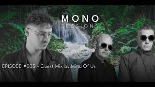 MONO SESSIONS #035 - GUEST MIX BY Mind Of Us