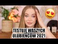 TESTUJĘ WASZYCH ULUBIEŃCÓW 2021