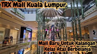 Lepak-Lepak Manja Di TRX Mall Kuala Lumpur.