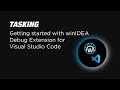 Tutorial - Getting started with winIDEA Debug Extension for Visual Studio Code