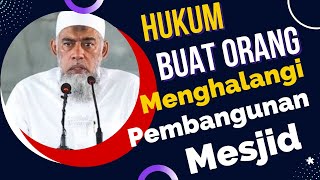 NO.315 HUKUM BUAT ORANG YANG MENGHALANGI PEMBANGUNAN MESJID