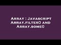 Array : Javascript Array.filter() and Array.some()