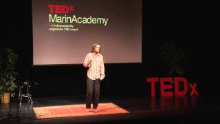 Find your wild and your tribe: Peter Reynolds at TEDxMarinAcademy