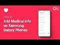 How to Add Medical Info on Samsung Galaxy Phones | Why You Should Add Medical Info?