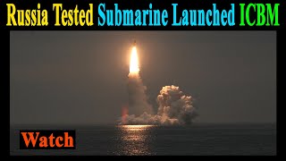 Russia Tested Submarine Launched ICBM