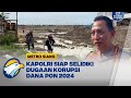 Kapolri Siap Selidiki Dugaan Korupsi Dana PON 2024 - [METRO SIANG]