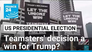 Teamsters say won’t back presidential candidate, but prefer Trump in poll • FRANCE 24 English