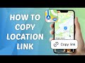 How to Copy Location Link in Maps - Quick and Easy Guide!