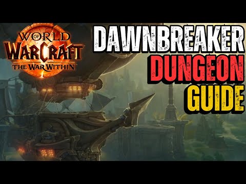 Dawnbreaker Dungeon Guide | World of Warcraft The War Within