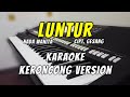 LUNTUR - KARAOKE KERONCONG | Nada wanita