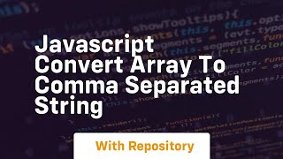 javascript convert array to comma separated string
