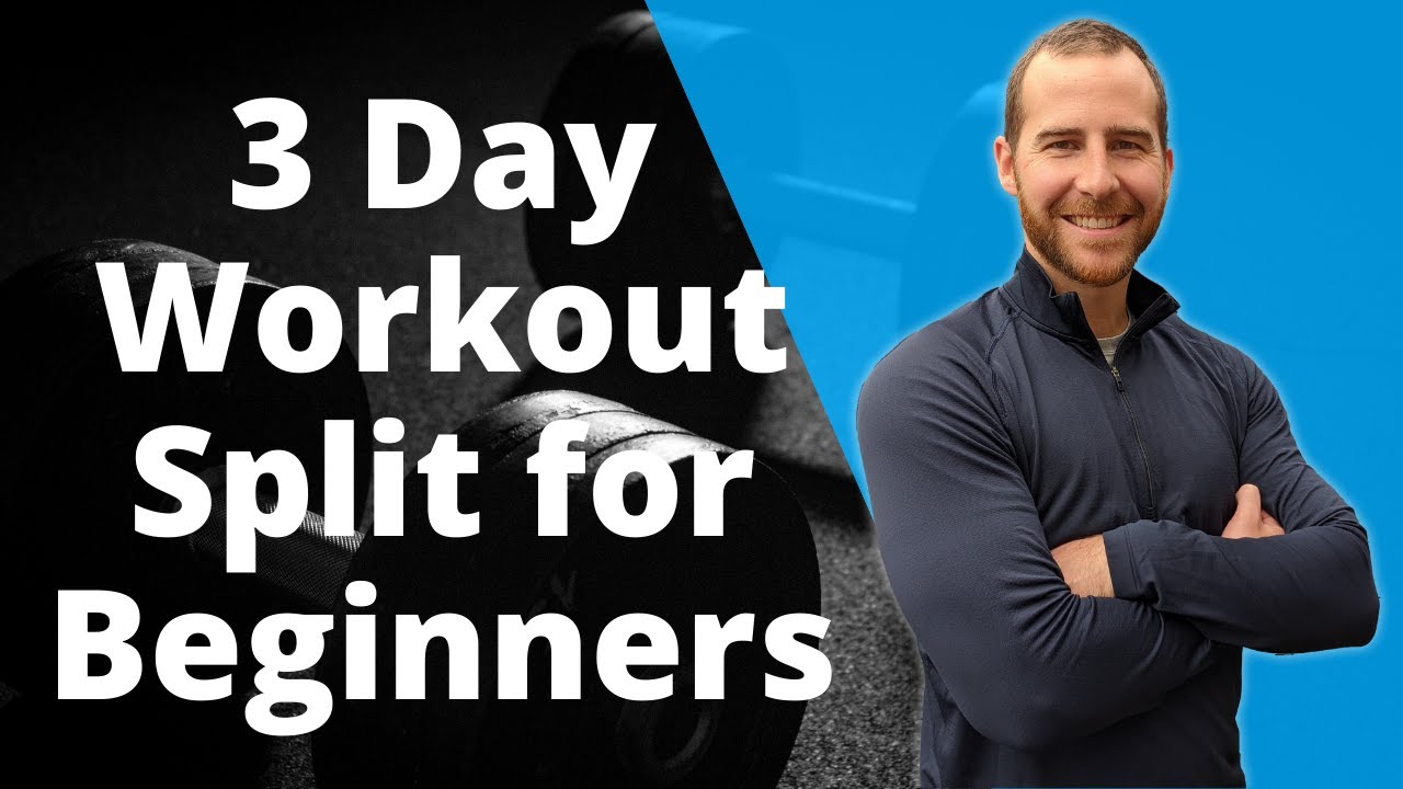 3 Day Split Workout Routine For Beginners - YouTube