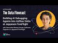 Building AI Debugging Agents Into Airflow DAGs at Jeppesen ForeFlight with Samantha Blaney Cuevas