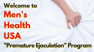 Mens health USA, Premature Ejaculation Program