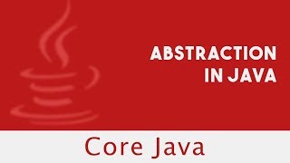 Core Java | Abstraction in Java - Part 37