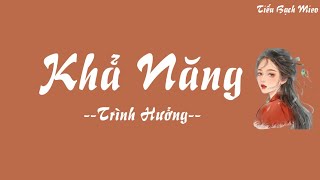 [Vietsub + Pinyin] Khả Năng - Trình Hưởng | 可能 - 程响