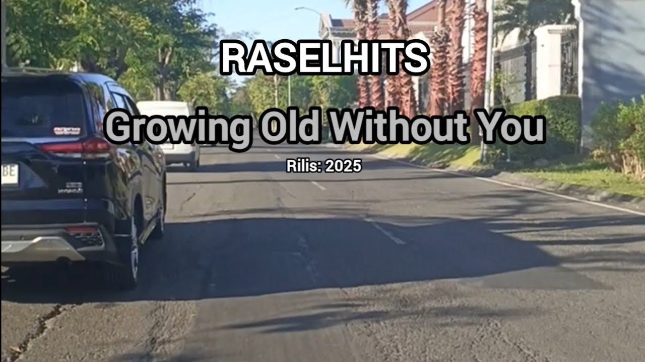 Rasel Hits Growing Old Without You Raselhits Youtube