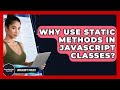 Why Use Static Methods In JavaScript Classes? - JavaScript Toolkit