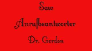 Saw Anrufbeantworter (Dr.Gordon)