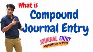 Compound Entry Journal Entry| #13 Journal Entries Accounting | Class 11 Accounts | Golden Rules