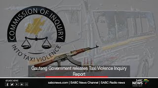 Gauteng Provincial Government releases Commission of Inquiry into taxi violence findings