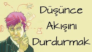 Eckhart Tolle ve Düşünce Akışını Durdurmak