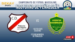 🔴🎥 GRAN FINAL NOCTURNO PEÑALOLEN ⚽🏆2025 -  Poblacion Los Nogales vs Juventud Norambuena