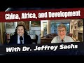 China, Africa, and The Developing World with Dr. Jeffrey Sachs