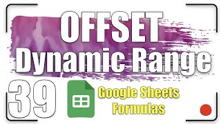 OFFSET function - Dynamic Range | Google Sheets Formulas 39