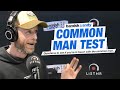 Common Man Test | Hamish & Andy