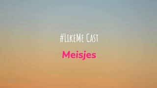 #LikeMe Cast - Meisjes | Lyrics | Seizoen 1