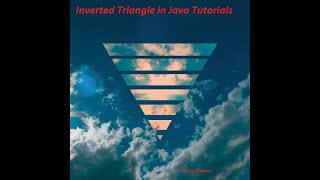 How to create a Java Program to print an inverted Triangle Pattern | Nested for loop in Java