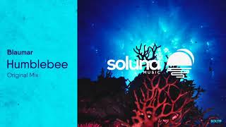 Blaumar - Humblebee [Soluna Music]