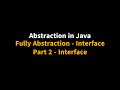 Java tutorial for beginners || Abstraction || Fully Abstraction in Java || Interface