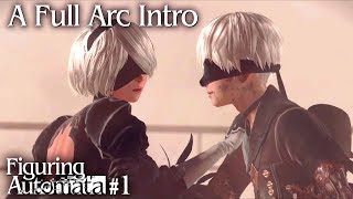 A Full Arc Intro || Figuring Automata #1 (NieR: Automata analysis)