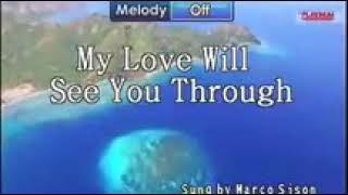 My love will see you though song by Marco sison karaoke