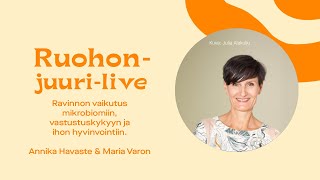 Ravinnon vaikutus mikrobiomiin, vastustuskykyyn ja ihon hyvinvointiin | Ruohonjuuren Facebook-live