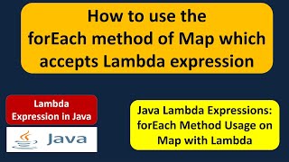 How to use the forEach method of Map which accepts Lambda expression? | Lambda expression in Java