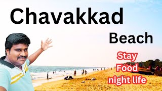 🔥Chavakkad Beach Kerala Stay Food Nightlife #vinothvlog