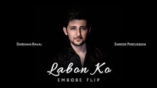 Labon Ko (Emrose Flip) | Emrose Percussion | Bollywood Lofi Songs | Lofi Songs 2022 | Slow Reverb