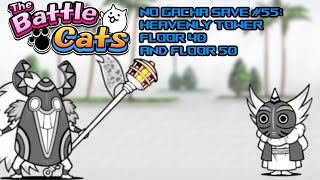 The Battle Cats: No Gacha Save #55 - Heavenly Tower Floor 40 and Floor 50