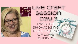 Day 3 Lifetime of Love New Bundle from Jan-April Mini Catalogue Stampin' Up! Stamping with DonnaG!