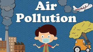 Air Pollution | #aumsum #kids #science #education #children