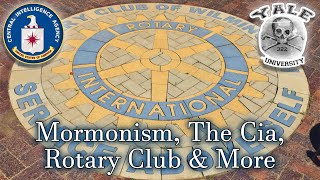 Mormonism, The CIA, Rotary Club \u0026 More