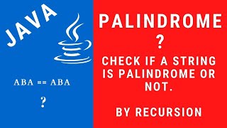 Check if String is Palindrome in Java using Recursion