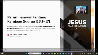 137. Perumpamaan Tentang Kerajaan Syurga Matius 13:1-17 Pastor Kwan Hock Long