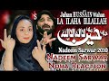 Nadeem Sarwar Noha Reaction | Jahan Hussain Wahan La Ilaha Illallah Noha Reaction