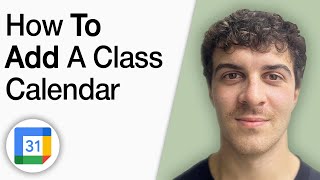 How to Add a Class in Google Calendar [2025 Full Guide]